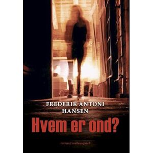 Frederik Antoni Hansen Hvem Er Ond?