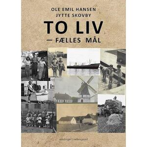 Ole Emil Hansen To Liv - Fælles Mål