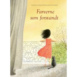 Constance Ørbeck-Nilssen Farverne Som Forsvandt