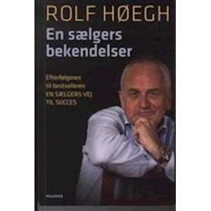 Rolf Høegh En Sælgers Bekendelser