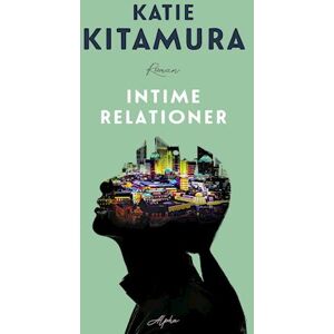 Katie Kitamura Intime Relationer