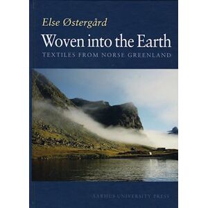 Else Østergård Woven Into The Earth