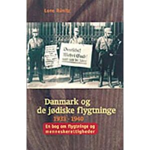 Lone Rünitz Danmark Og De Jødiske Flygtninge 1933-1940