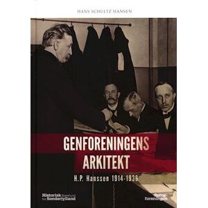 Hans Schultz Hansen Genforeningens Arkitekt