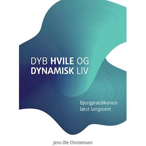 Jens Ole Christensen Dyb Hvile Og Dynamisk Liv