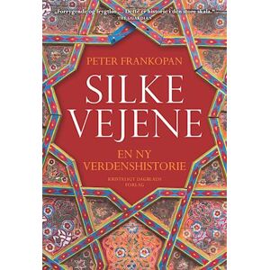 Peter Frankopan Silkevejene