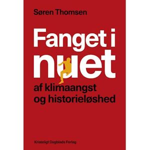 Søren Thomsen Fanget I Nuet Af Klimaangst Og Historieløshed