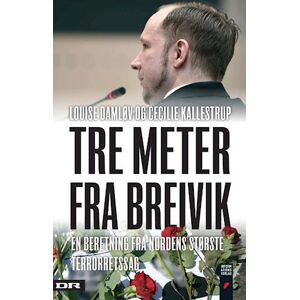 Louise Damløv Tre Meter Fra Breivik