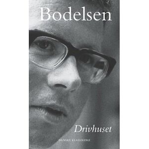 Anders Bodelsen Drivhuset