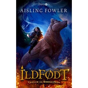 Aisling Fowler Ildfødt – Twelve Og Sneskoven