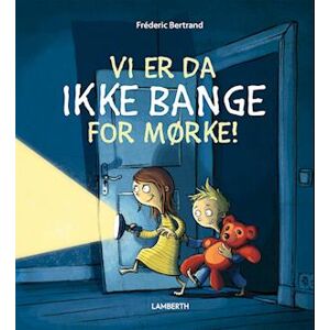 Frédéric Bertrand Vi Er Da Ikke Bange For Mørke!