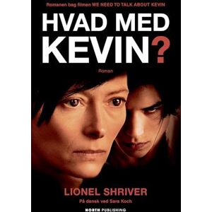 Lionel Shriver Hvad Med Kevin?