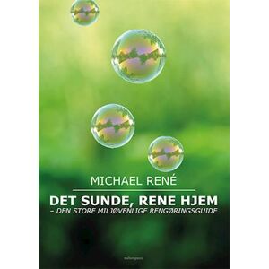 Michael René Det Sunde, Rene Hjem