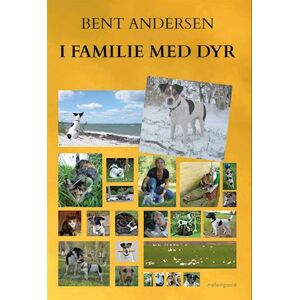 Bent Andersen I Familie Med Dyr