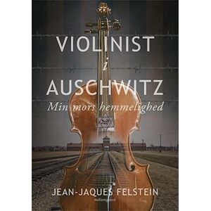 Jean-Jacques Felstein Violinist I Auschwitz