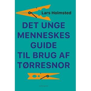 Lars Holmsted Det Unge Menneskes Guide Til Brug Af Tørresnor