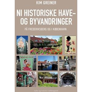 Kim Greiner Ni Historiske Have- Og Byvandringer På Frederiksberg Og I København