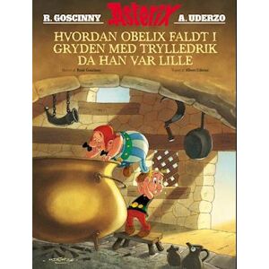 René Goscinny Asterix: Hvordan Obelix Faldt I Gryden Med Trylledrik Da Han Var Lille