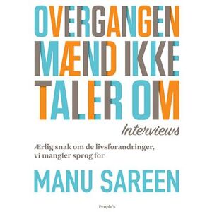 Manu Sareen Overgangen, Mænd Ikke Taler Om