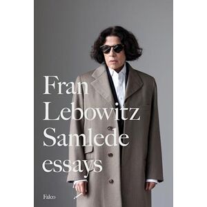 Fran Lebowitz Samlede Essays