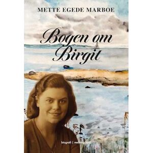 Mette Egede Marboe Bogen Om Birgit