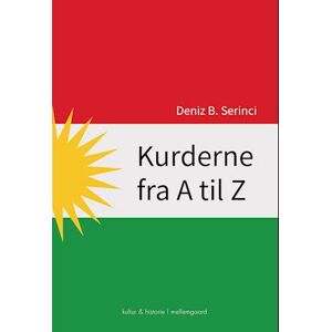 Deniz B. Serinci Kurderne Fra A Til Z