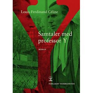 Louis-Ferdinand Céline Samtaler Med Professor Y