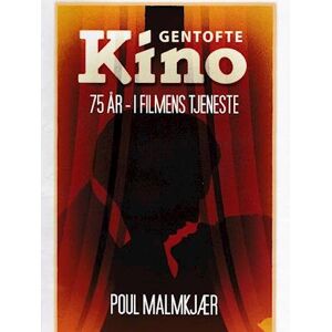 Poul Malmkjær Gentofte Kino 75 År - I Filmens Tjeneste