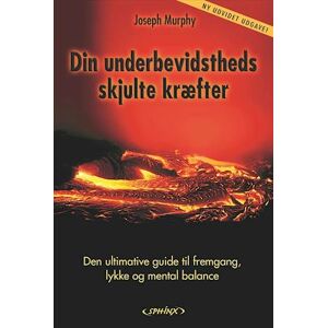 Joseph Murphy Din Underbevidstheds Skjulte Kræfter