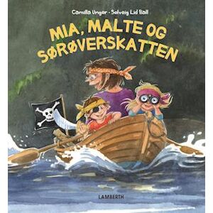 Camilla Unger Mia, Malte Og Sørøverskatten