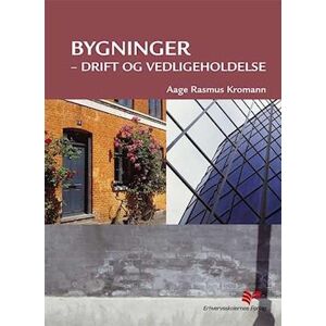 Aage Rasmus Kromann Bygninger - Drift Og Vedligeholdelse