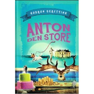 Gudrun Skretting Anton Den Store