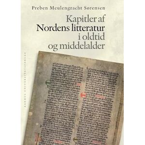 Preben Meulengracht Sørensen Kapitler Af Nordens Litteratur I Oldtid Og Middelalder