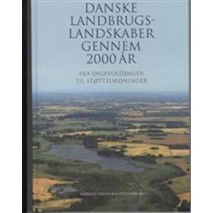 Bent Odgaard Danske Landbrugslandskaber Gennem 2000 År