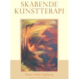 Hanne Stubbe Teglbjærg Skabende Kunstterapi