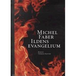 Michel Faber Ildens Evangelium