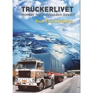 Poul Erik Hadberg Truckerlivet