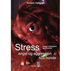 Anders Hallgren Stress, Angst Og Aggression Hos Hunde