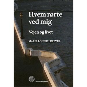 Marie Louise Lefèvre Hvem Rørte Ved Mig