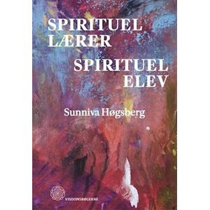 Sunniva Høgsberg Spirituel Lærer - Spirituel Elev