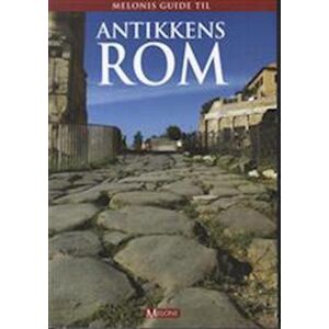 Thomas Meloni Rønn Melonis Guide Til Antikkens Rom