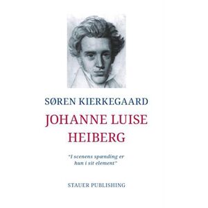 Søren Kierkegaard Johanne Luise Heiberg