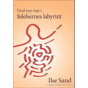 Ilse Sand Find Nye Veje I Følelsernes Labyrint