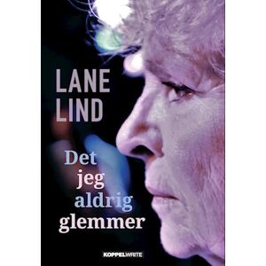 Lane Lind Det Jeg Aldrig Glemmer