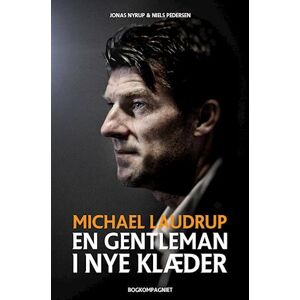 Jonas Nyrup Michael Laudrup – En Gentleman I Nye Klæder