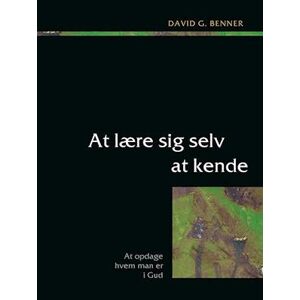 David G. Benner At Lære Sig Selv At Kende