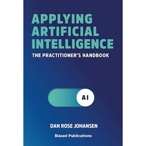 Dan Rose Johansen Applying Artificial Intelligence