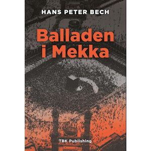 Hans Peter Bech Balladen I Mekka