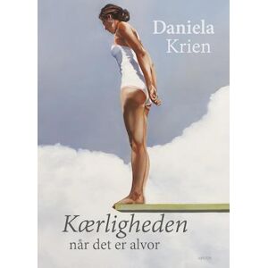 Daniela Krien Kærligheden Når Det Er Alvor