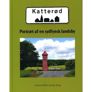Weber Katterød - Portræt Af En Sydfynsk Landsby